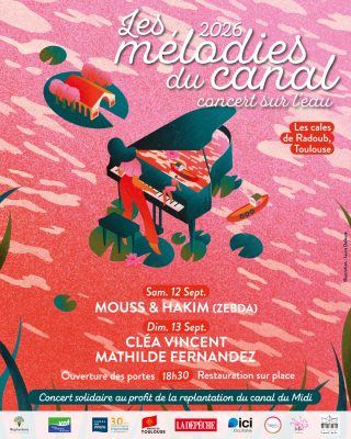 Mélodies du canal 2026 - 12 et 13 septembre - concert solidaire pour la replantation du canal du Midi : Mouss & Hakim (Zebda), Mathilde Fernandez (Ascendant Vierge) et Cléa Vincent
