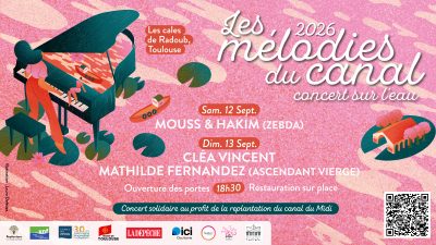 Mélodies du canal 2026 - 12 et 13 septembre - concert solidaire pour la replantation du canal du Midi : Mouss & Hakim (Zebda), Mathilde Fernandez (Ascendant Vierge) et Cléa Vincent